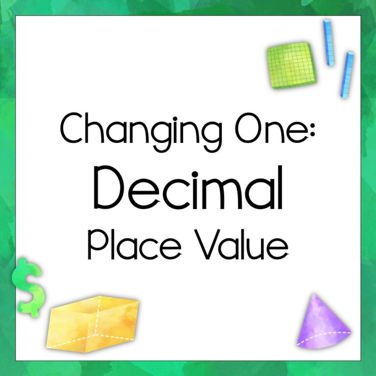 The Changing One: Decimal Place Value