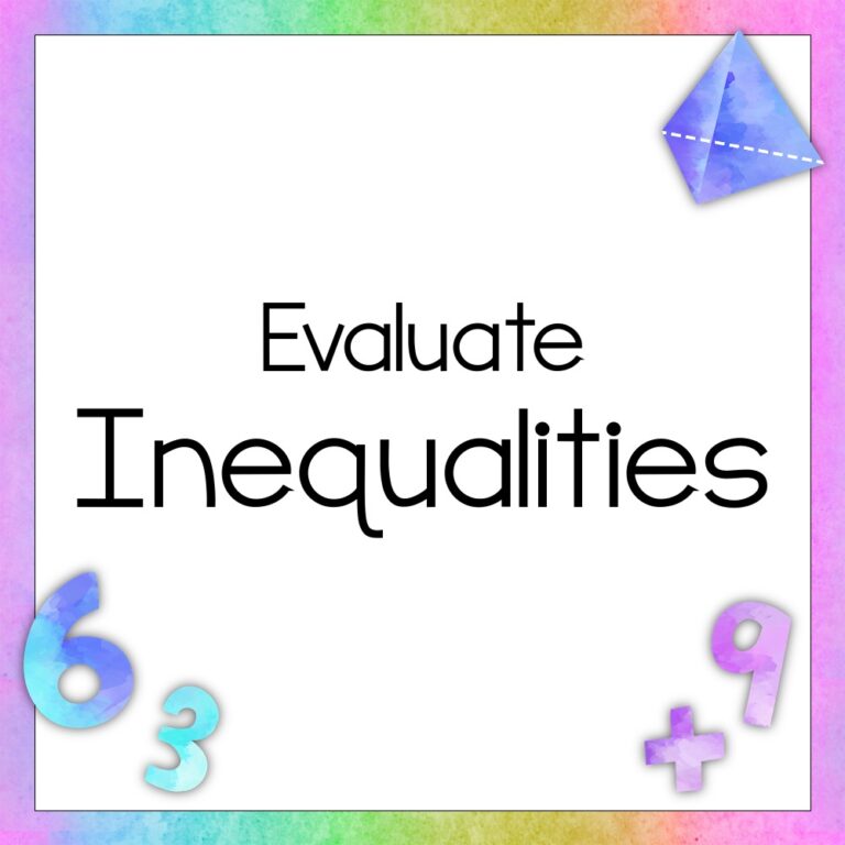 Evaluating Inequalities