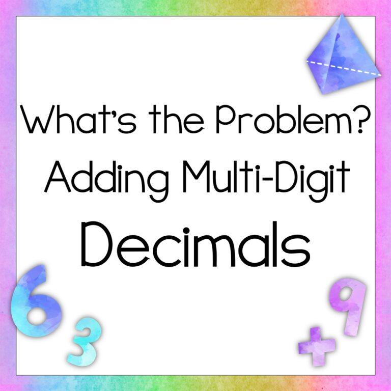 What’s the Problem? Adding Multi-Digit Decimals