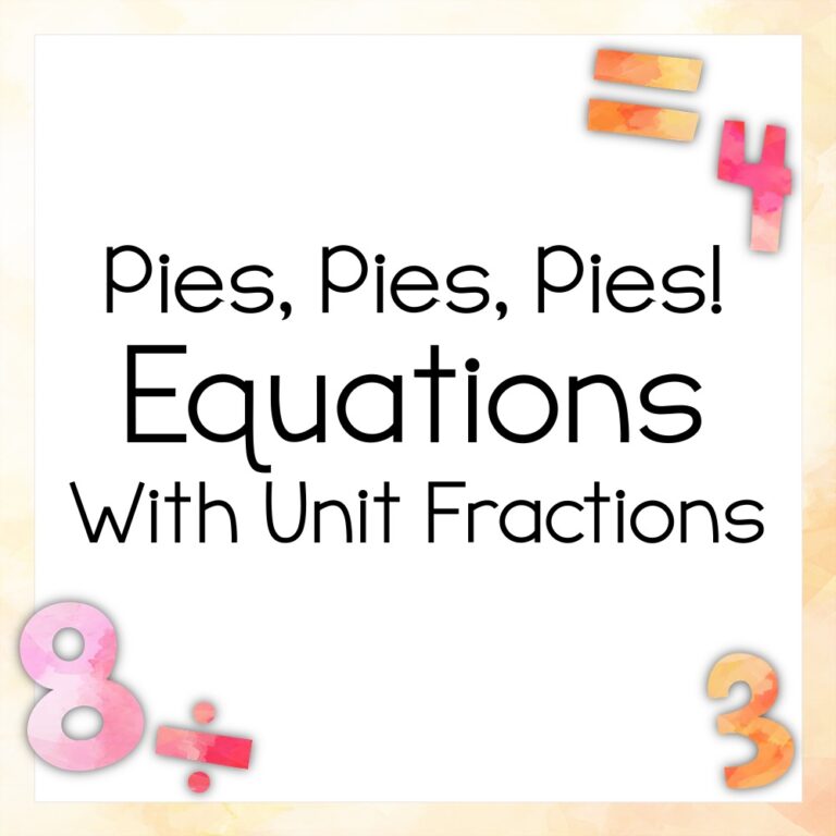 Pies, Pies, Pies! Equations with Unit Fractions
